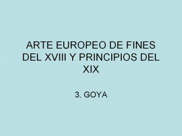 ARTE EUROPEO DE FINES DEL XVIII Y PRINCIPIOS DEL XIX