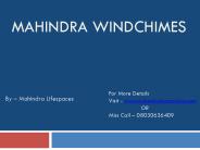 Mahindra Windchimes Bangalore