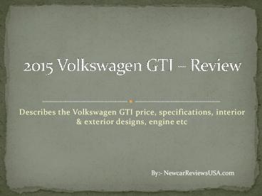 2015 Volkswagen GTI – Review | NewCarReviewsUSA