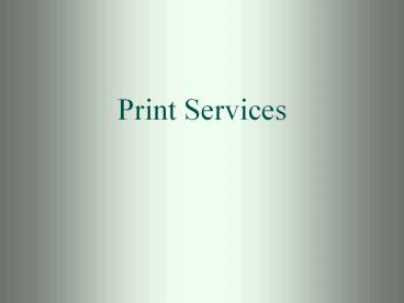 Print Services