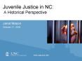 Juvenile Justice in NC: A Historical Perspective PowerPoint PPT Presentation