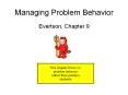 Managing Problem Behavior PowerPoint PPT Presentation