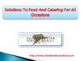 Solutions To Food And Catering For All Occasions PowerPoint PPT Presentation