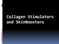 Collagen Stimulators and SkinBoosters PowerPoint PPT Presentation