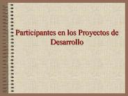 Participantes en los Proyectos de Desarrollo