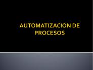 AUTOMATIZACION DE PROCESOS