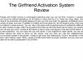 The Girlfriend Activation System PowerPoint PPT Presentation