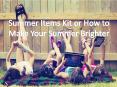Summer Items Kit or How to Make Your Summer Brighter PowerPoint PPT Presentation
