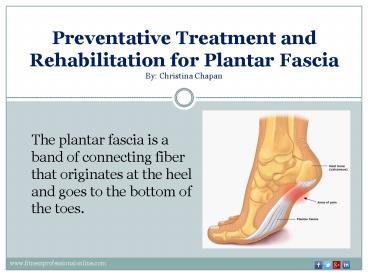 Preventative treatment and Rehabilitation for Plantar Fascia