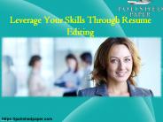 Leverage your skills through resume editing