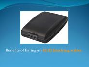 Benefits of having an RFID blocking wallet
