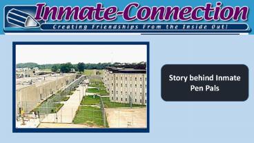 Story behind Inmate Pen Pals