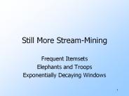 Still More Stream-Mining