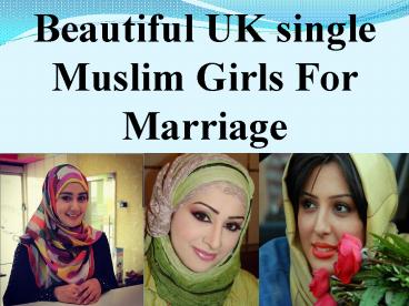 Beautiful UK single Muslim Girls For Marriage
