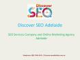 Discover SEO Adelaide - Adelaide SEO Services Company | Online Marketing Agency | Social Media PowerPoint PPT Presentation