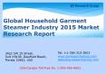 Global Household Garment Steamer Industry 2015 Market Size Share Growth Forecast Research and Development PowerPoint PPT Presentation