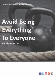 Avoid Being Everything To Everyone