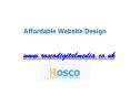 Affordable Website Design at www.roscodigitalmedia.co.uk PowerPoint PPT Presentation