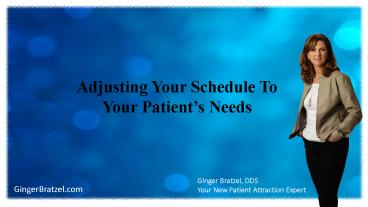 Adjusting your schedule to your patients needs