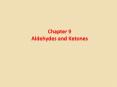 Chapter%209%20Aldehydes%20and%20Ketones PowerPoint PPT Presentation