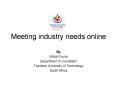 Meeting industry needs online PowerPoint PPT Presentation