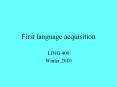 First language acquisition PowerPoint PPT Presentation