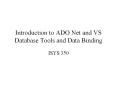 Introduction to ADO.Net and VS Database Tools and Data Binding PowerPoint PPT Presentation