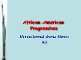 African-American Progressives PowerPoint PPT Presentation