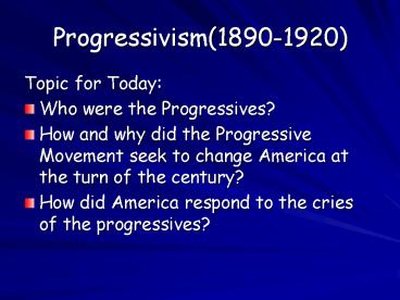 Progressivism(1890-1920)