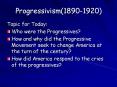 Progressivism(1890-1920) PowerPoint PPT Presentation