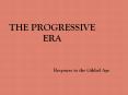 THE PROGRESSIVE ERA PowerPoint PPT Presentation