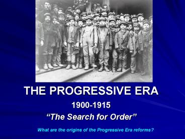 THE PROGRESSIVE ERA