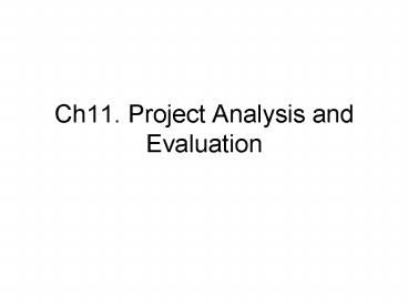 Ch11. Project Analysis and Evaluation