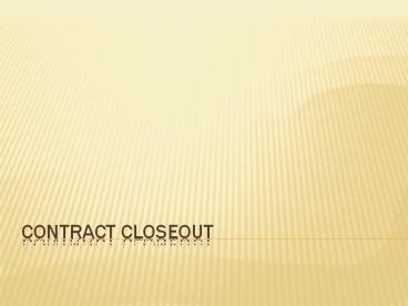 Contract CloseOut