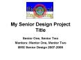 My Senior Design Project Title PowerPoint PPT Presentation