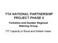 TTA NATIONAL PARTNERSHIP PROJECT PHASE ll PowerPoint PPT Presentation