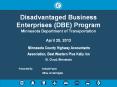 Disadvantaged Business Enterprises (DBE) Program Minnesota Department of Transportation PowerPoint PPT Presentation
