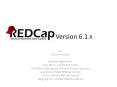 REDCap Version 6.1.X PowerPoint PPT Presentation