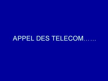 APPEL DES TELECOM