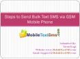 5 Easy Steps to Send Bulk SMS via GSM Mobile Phone using SMS Software PowerPoint PPT Presentation