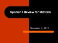 Spanish I Review for Midterm PowerPoint PPT Presentation