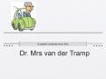 Dr. Mrs van der Tramp PowerPoint PPT Presentation