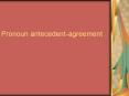 Pronoun%20antecedent-agreement PowerPoint PPT Presentation
