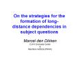 On the strategies for the formation of long-distance dependencies in subject questions PowerPoint PPT Presentation