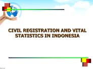 CIVIL REGISTRATION AND VITAL STATISTICS IN INDONESIA