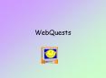 WebQuests PowerPoint PPT Presentation