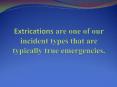 Extrications are one of our incident types that are typically true emergencies. PowerPoint PPT Presentation