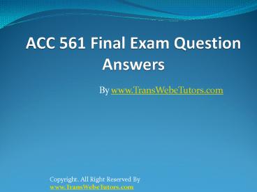 ACC 561 Final Exam Latest UOP Assignments