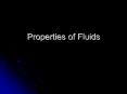 Properties of Fluids PowerPoint PPT Presentation