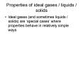 Properties of ideal gases / liquids / solids PowerPoint PPT Presentation